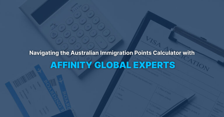 Navigating the Australian Immigration Points Calculator with Affinity Global Experts